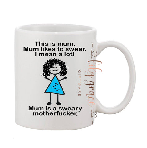 Mum Likes To Swear Coffee Mug