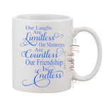 Our Friendship is Endless Coffee Mug
