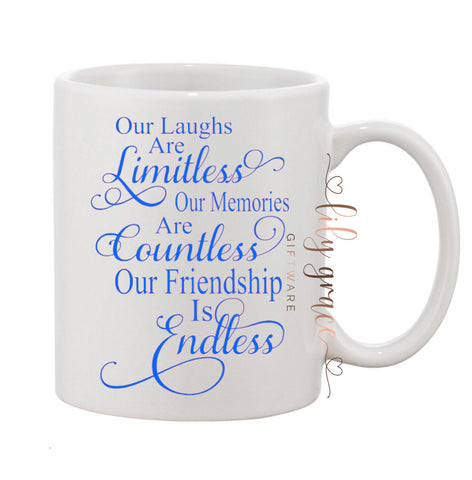 Our Friendship is Endless Coffee Mug