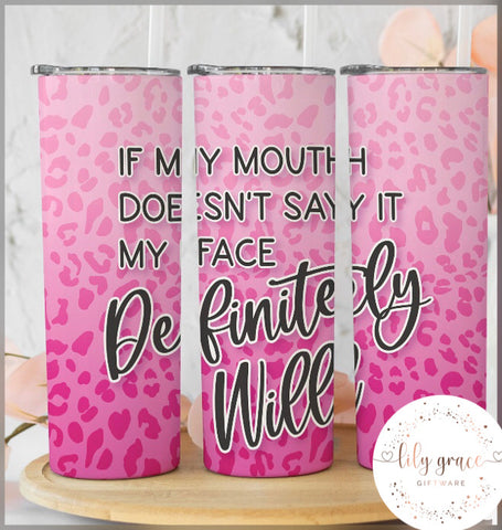 If My Mouth Doesn’t Say It - Pink Leopard Print